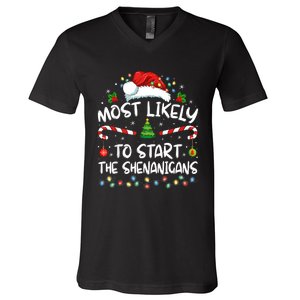 Most Likely To Start All The Shenanigans Family Xmas Holiday V-Neck T-Shirt