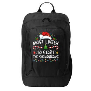 Most Likely To Start All The Shenanigans Family Xmas Holiday City Backpack