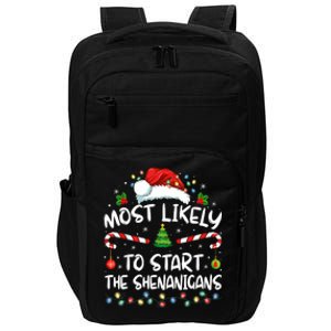 Most Likely To Start All The Shenanigans Family Xmas Holiday Impact Tech Backpack