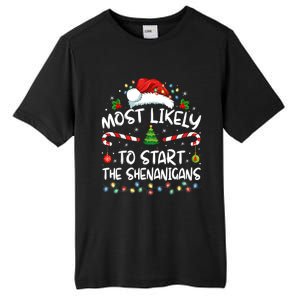 Most Likely To Start All The Shenanigans Family Xmas Holiday Tall Fusion ChromaSoft Performance T-Shirt