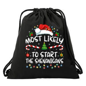 Most Likely To Start All The Shenanigans Family Xmas Holiday Drawstring Bag