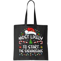 Most Likely To Start All The Shenanigans Family Xmas Holiday Tote Bag