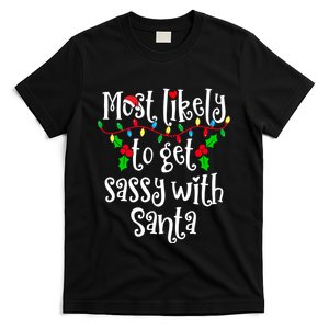 Most Likely To Get Sassy With Santa Family Group Matching Shirt T-Shirt