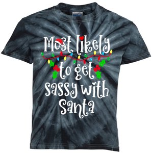 Most Likely To Get Sassy With Santa Family Group Matching Shirt Kids Tie-Dye T-Shirt