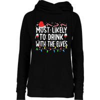 Most Likely To Drink With The Elves Elf Drinking Christmas Womens Funnel Neck Pullover Hood