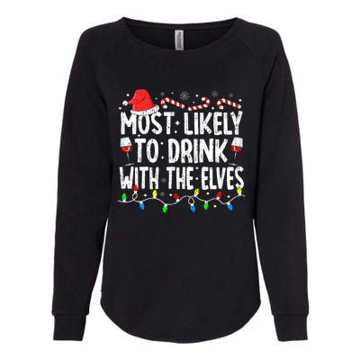 Most Likely To Drink With The Elves Elf Drinking Christmas Womens California Wash Sweatshirt