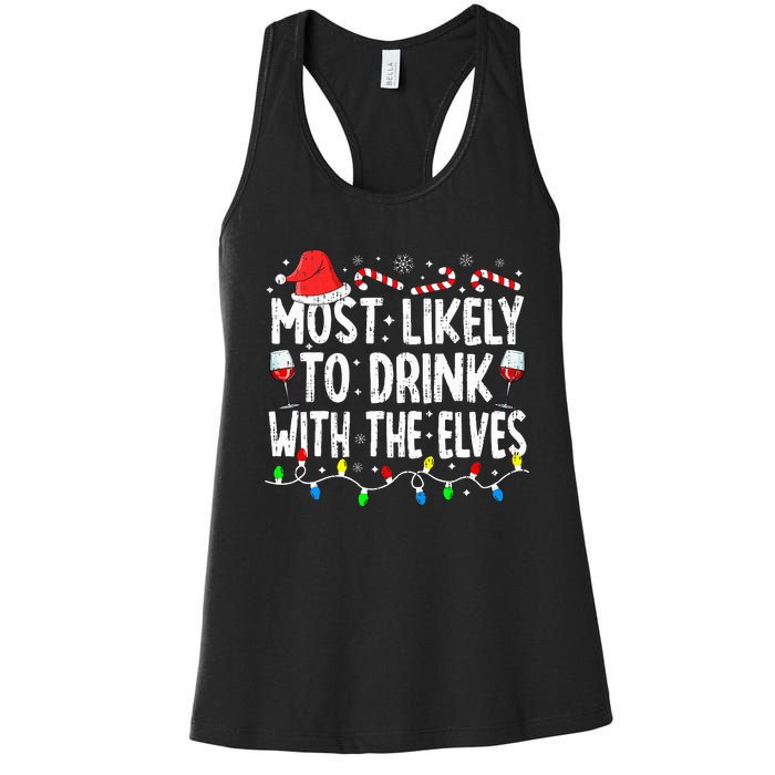 Most Likely To Drink With The Elves Elf Drinking Christmas Women's Racerback Tank