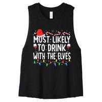 Most Likely To Drink With The Elves Elf Drinking Christmas Women's Racerback Cropped Tank