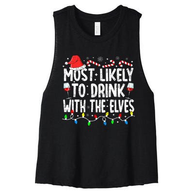 Most Likely To Drink With The Elves Elf Drinking Christmas Women's Racerback Cropped Tank