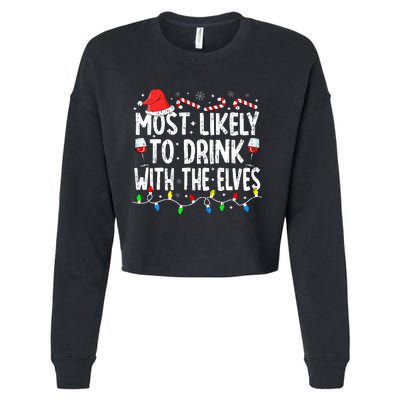 Most Likely To Drink With The Elves Elf Drinking Christmas Cropped Pullover Crew