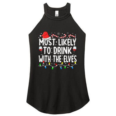 Most Likely To Drink With The Elves Elf Drinking Christmas Women's Perfect Tri Rocker Tank