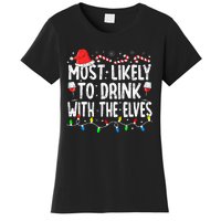 Most Likely To Drink With The Elves Elf Drinking Christmas Women's T-Shirt