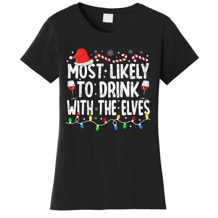 Most Likely To Drink With The Elves Elf Drinking Christmas Women's T-Shirt