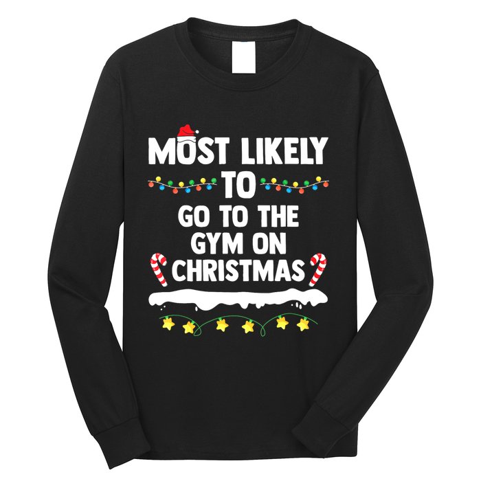 Most Likely To Go To The Gym On Christmas Family Matching Long Sleeve Shirt