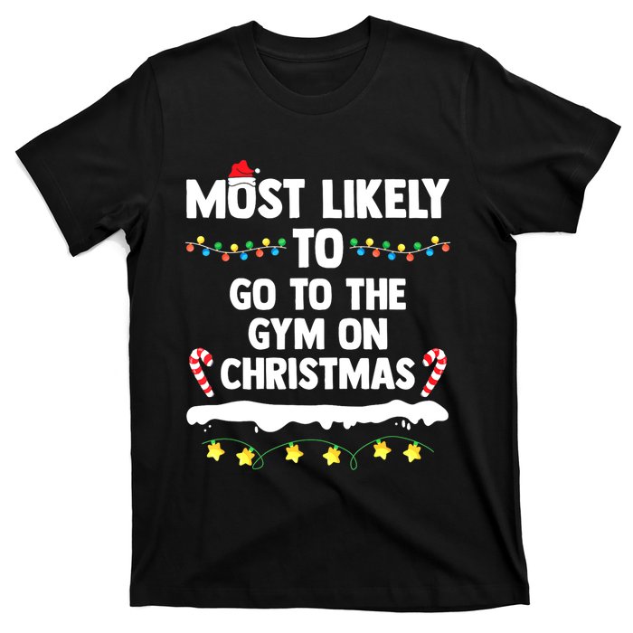 Most Likely To Go To The Gym On Christmas Family Matching T-Shirt