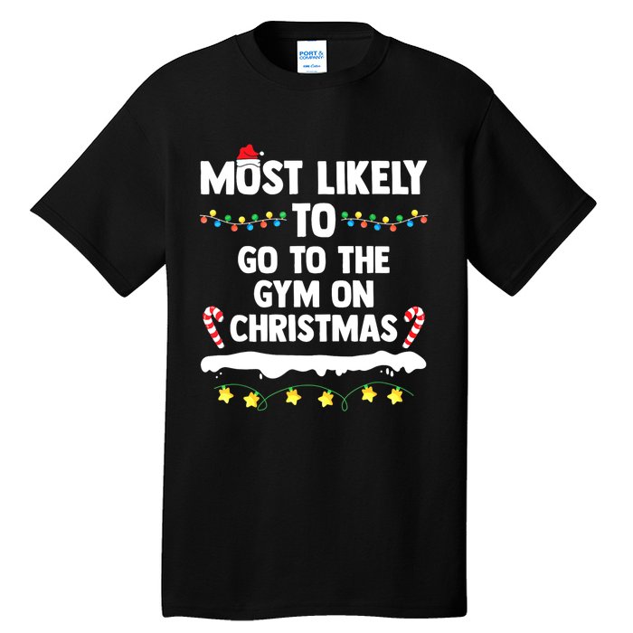 Most Likely To Go To The Gym On Christmas Family Matching Tall T-Shirt