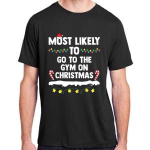 Most Likely To Go To The Gym On Christmas Family Matching Adult ChromaSoft Performance T-Shirt