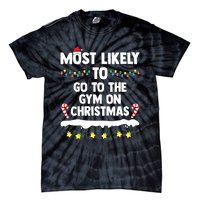 Most Likely To Go To The Gym On Christmas Family Matching Tie-Dye T-Shirt