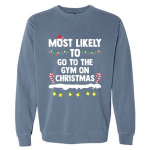 Most Likely To Go To The Gym On Christmas Family Matching Garment-Dyed Sweatshirt