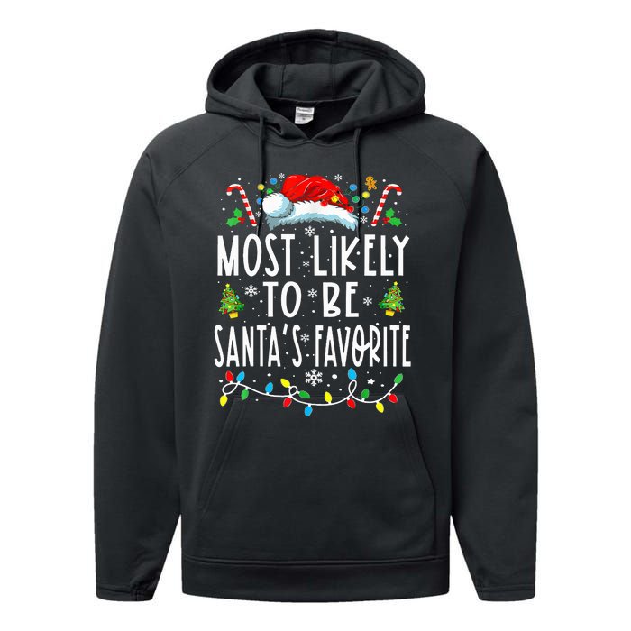 Most Likely To Be SantaS Favorite Matching Christmas Performance Fleece Hoodie