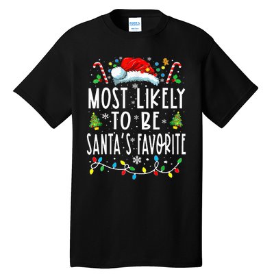 Most Likely To Be SantaS Favorite Matching Christmas Tall T-Shirt