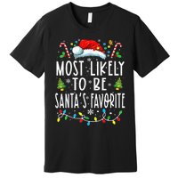 Most Likely To Be SantaS Favorite Matching Christmas Premium T-Shirt