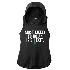 Most Likely To Do An Irish Exit Funny St Patrick Day Ladies PosiCharge Tri-Blend Wicking Draft Hoodie Tank