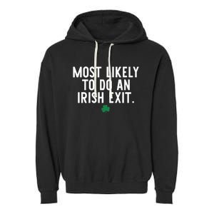 Most Likely To Do An Irish Exit Funny St Patrick Day Garment-Dyed Fleece Hoodie