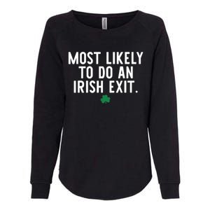 Most Likely To Do An Irish Exit Funny St Patrick Day Womens California Wash Sweatshirt