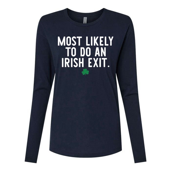 Most Likely To Do An Irish Exit Funny St Patrick Day Womens Cotton Relaxed Long Sleeve T-Shirt