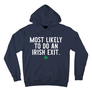 Most Likely To Do An Irish Exit Funny St Patrick Day Hoodie