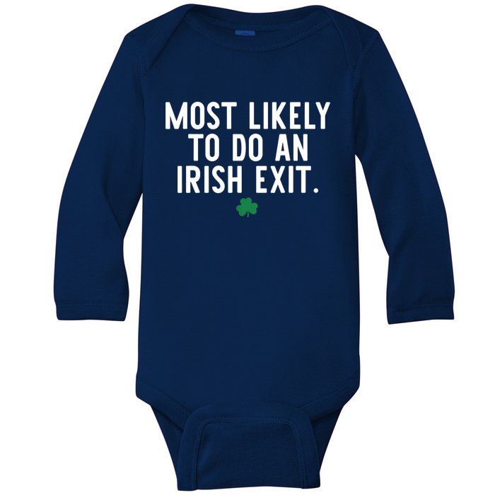 Most Likely To Do An Irish Exit Funny St Patrick Day Baby Long Sleeve Bodysuit