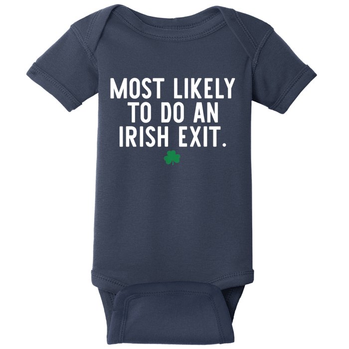 Most Likely To Do An Irish Exit Funny St Patrick Day Baby Bodysuit