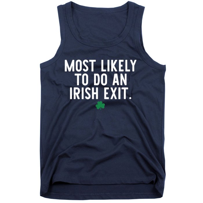 Most Likely To Do An Irish Exit Funny St Patrick Day Tank Top