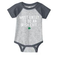 Most Likely To Do An Irish Exit Funny St Patrick Day Infant Baby Jersey Bodysuit