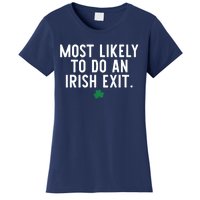 Most Likely To Do An Irish Exit Funny St Patrick Day Women's T-Shirt