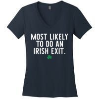 Most Likely To Do An Irish Exit Funny St Patrick Day Women's V-Neck T-Shirt