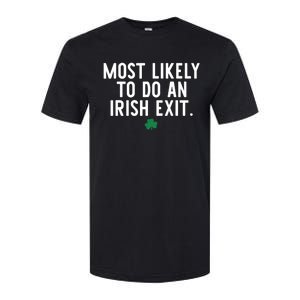 Most Likely To Do An Irish Exit Funny St Patrick Day Softstyle CVC T-Shirt