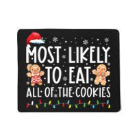 Most Likely To Eat All The Christmas Cookies Family Xmas Mousepad