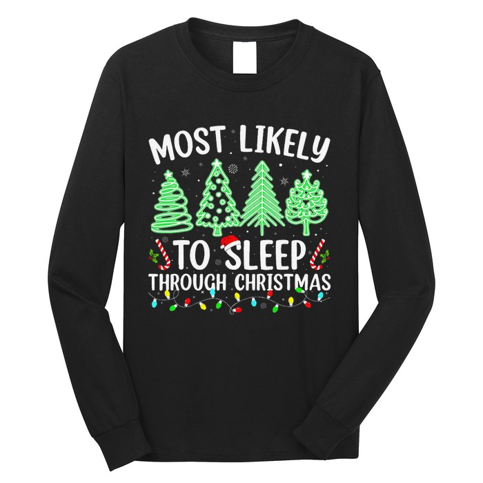 Most Likely To Sleep Through Christmas Matching Family Pjs Long Sleeve Shirt