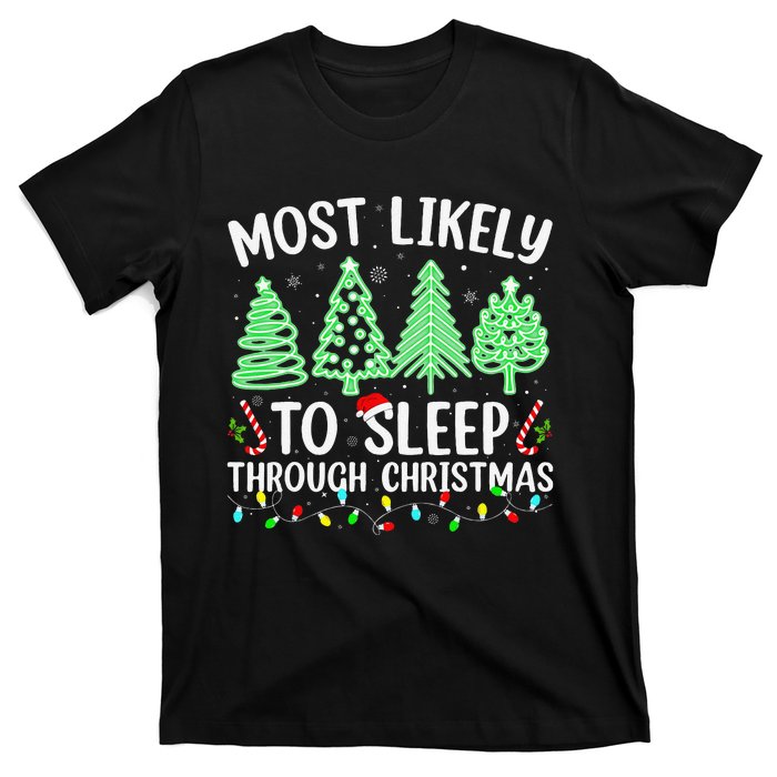 Most Likely To Sleep Through Christmas Matching Family Pjs T-Shirt