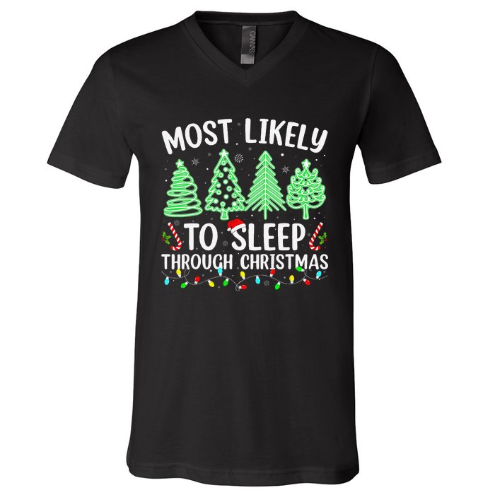 Most Likely To Sleep Through Christmas Matching Family Pjs V-Neck T-Shirt