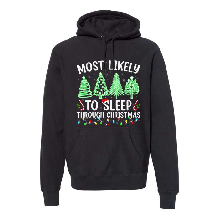 Most Likely To Sleep Through Christmas Matching Family Pjs Premium Hoodie