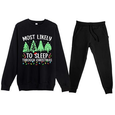 Most Likely To Sleep Through Christmas Matching Family Pjs Premium Crewneck Sweatsuit Set