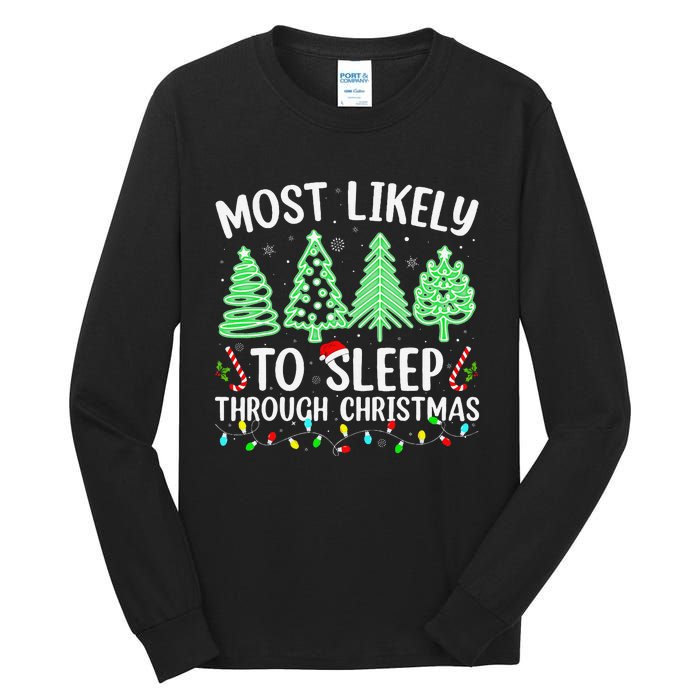 Most Likely To Sleep Through Christmas Matching Family Pjs Tall Long Sleeve T-Shirt