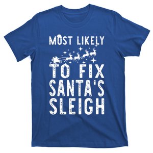 Most Likely To Fix SantaS Sleigh Family Christmas Holiday Gift T-Shirt