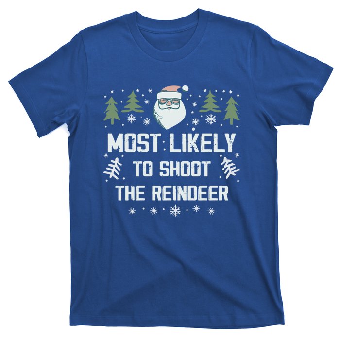 Most Likely To Shoot The Reindeer Family Matching Christmas Gift T-Shirt