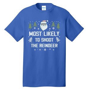 Most Likely To Shoot The Reindeer Family Matching Christmas Gift Tall T-Shirt