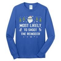 Most Likely To Shoot The Reindeer Family Matching Christmas Gift Tall Long Sleeve T-Shirt