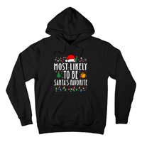 Most Likely To Be SantaS Favorite Funny Family Christmas Hoodie